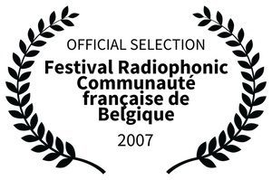 OFFICIAL SELECTION_3 - Festival Radiophonic Communaut franaise de Belgique - 2007