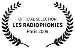 OFFICIAL SELECTION_3 - LES RADIOPHONIES - Paris 2009